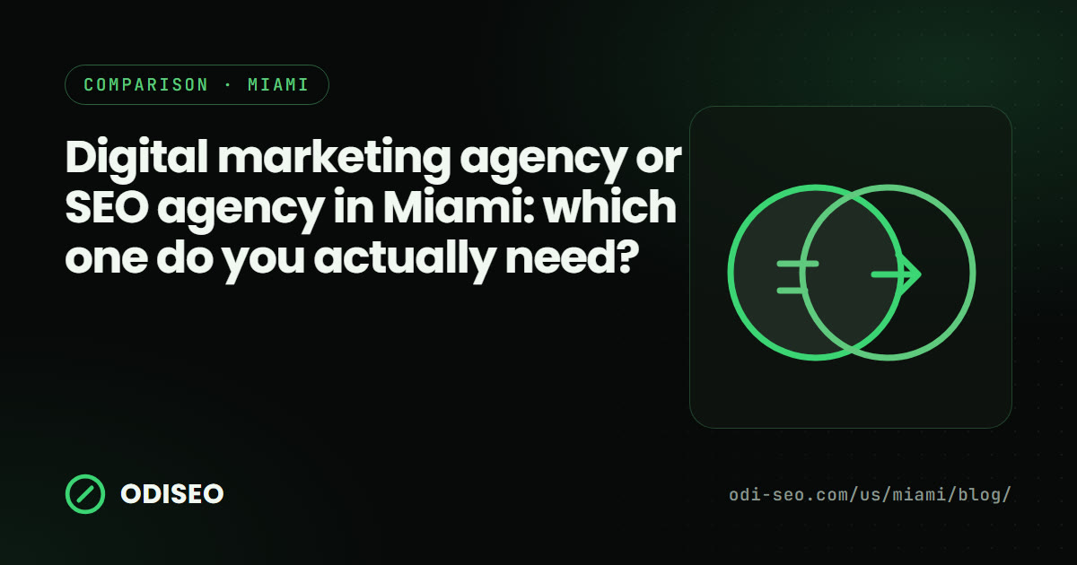 Digital marketing agency or SEO agency in Miami: which one do you actually need?